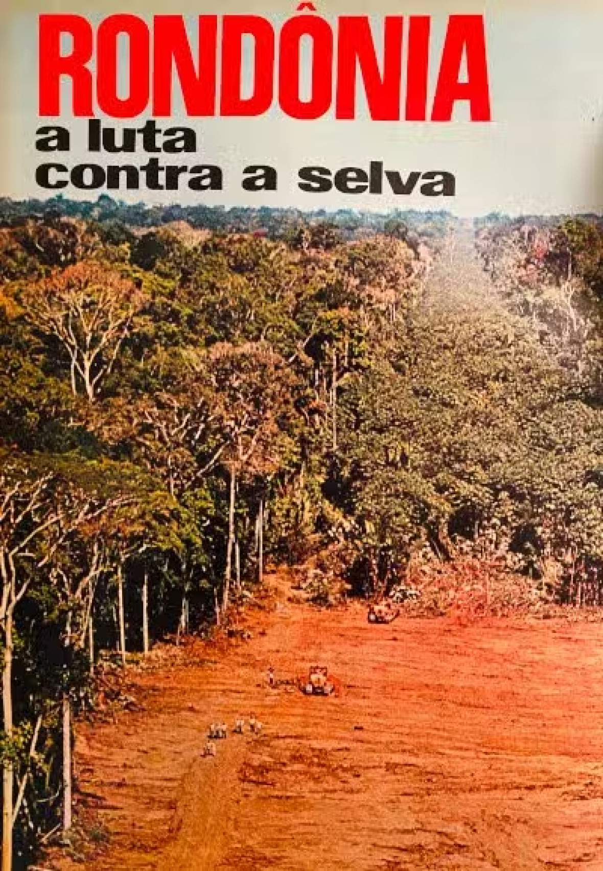 “The fight against the jungle”: Revista Veja, 1982.